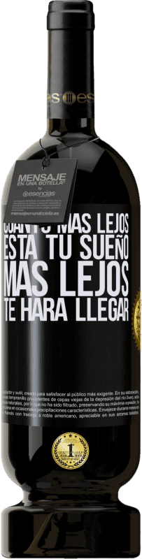 49,95 € | Vino Tinto Edición Premium MBS® Reserva Cuanto más lejos está tu sueño, más lejos te hará llegar Etiqueta Negra. Etiqueta personalizable Reserva 12 Meses Cosecha 2016 Tempranillo