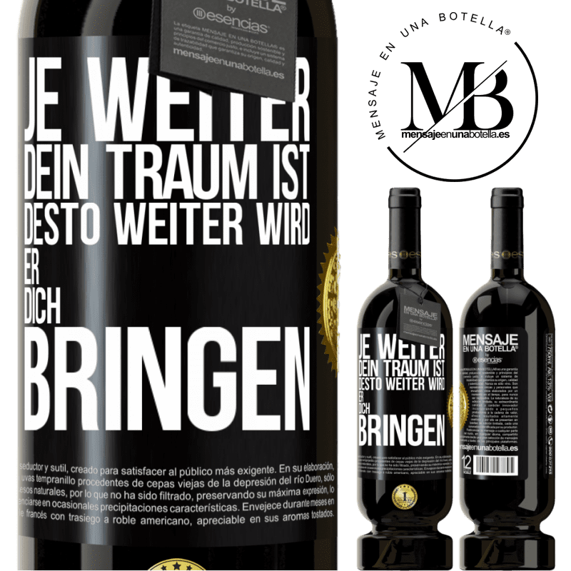 49,95 € Kostenloser Versand | Rotwein Premium Ausgabe MBS® Reserve Je weiter dein Traum ist, desto weiter wird er dich bringen Schwarzes Etikett. Anpassbares Etikett Reserve 12 Monate Ernte 2014 Tempranillo