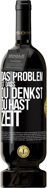 «Das Problem ist, dass du denkst, du hast Zeit» Premium Ausgabe MBS® Reserve