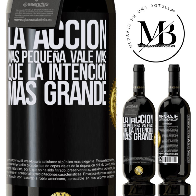 49,95 € Envío gratis | Vino Tinto Edición Premium MBS® Reserva La acción más pequeña vale más que la intención más grande Etiqueta Negra. Etiqueta personalizable Reserva 12 Meses Cosecha 2016 Tempranillo