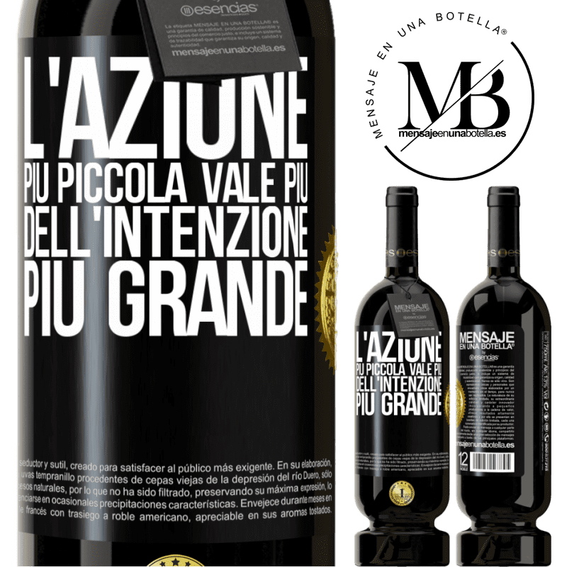 49,95 € Spedizione Gratuita | Vino rosso Edizione Premium MBS® Riserva L'azione più piccola vale più dell'intenzione più grande Etichetta Nera. Etichetta personalizzabile Riserva 12 Mesi Raccogliere 2014 Tempranillo