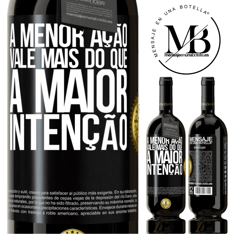 49,95 € Envio grátis | Vinho tinto Edição Premium MBS® Reserva A menor ação vale mais do que a maior intenção Etiqueta Preta. Etiqueta personalizável Reserva 12 Meses Colheita 2016 Tempranillo