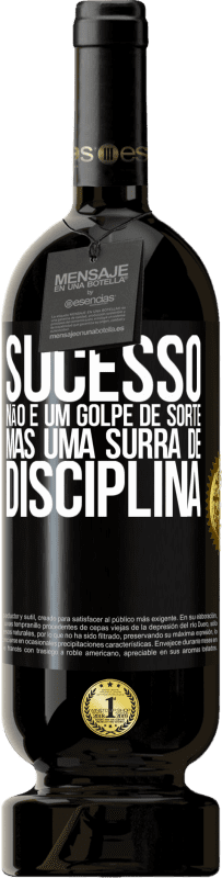 49,95 € | Vinho tinto Edição Premium MBS® Reserva Sucesso não é um golpe de sorte, mas uma surra de disciplina Etiqueta Preta. Etiqueta personalizável Reserva 12 Meses Colheita 2016 Tempranillo