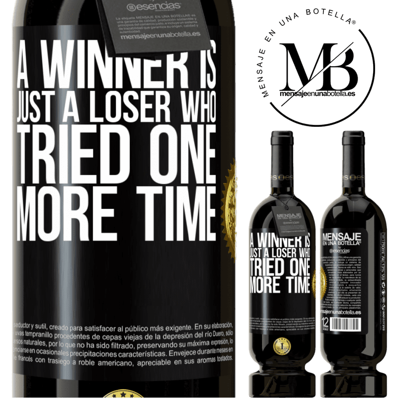 29,95 € Free Shipping | Red Wine Premium Edition MBS® Reserva A winner is just a loser who tried one more time Black Label. Customizable label Reserva 12 Months Harvest 2014 Tempranillo