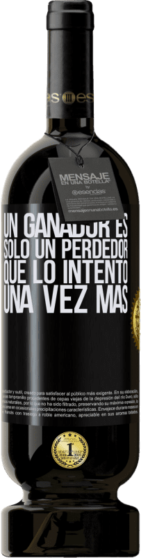 49,95 € | Vino Tinto Edición Premium MBS® Reserva Un ganador es solo un perdedor que lo intentó una vez más Etiqueta Negra. Etiqueta personalizable Reserva 12 Meses Cosecha 2016 Tempranillo