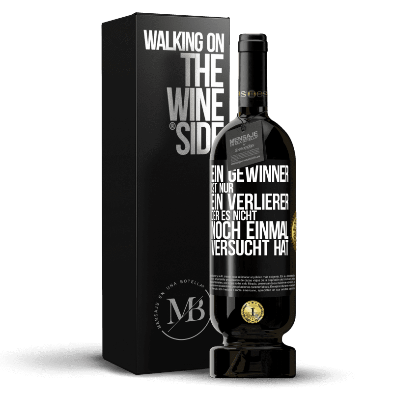49,95 € Kostenloser Versand | Rotwein Premium Ausgabe MBS® Reserve Ein Gewinner ist nur ein Verlierer, der es nicht noch einmal versucht hat Schwarzes Etikett. Anpassbares Etikett Reserve 12 Monate Ernte 2016 Tempranillo