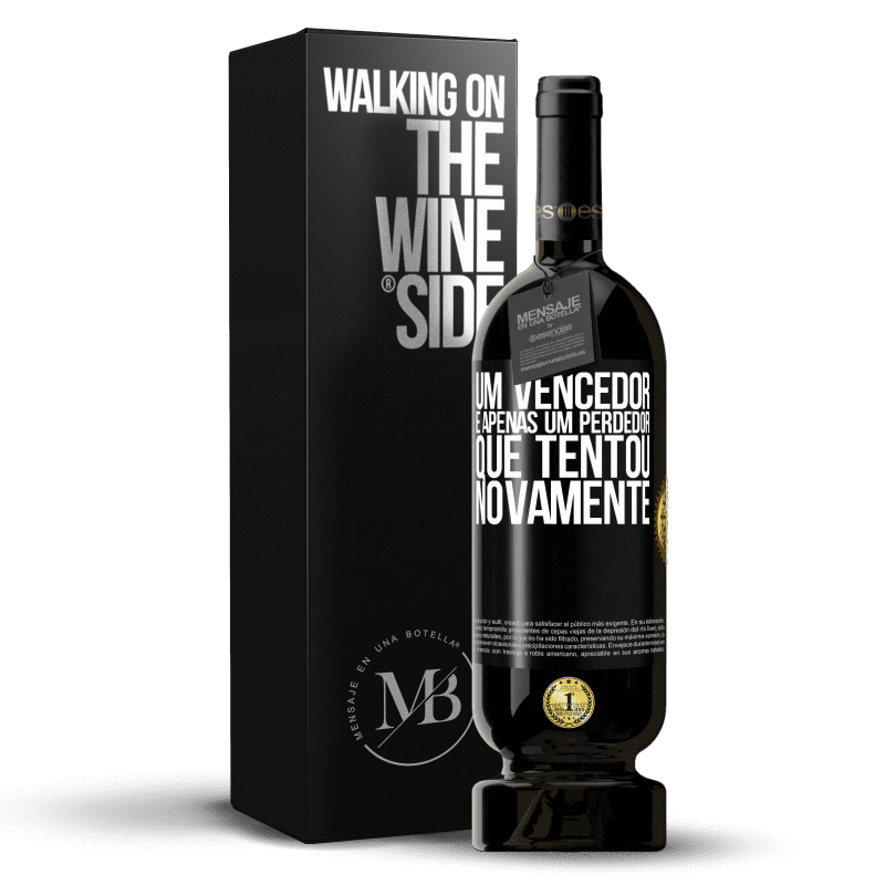 49,95 € Envio grátis | Vinho tinto Edição Premium MBS® Reserva Um vencedor é apenas um perdedor que tentou novamente Etiqueta Preta. Etiqueta personalizável Reserva 12 Meses Colheita 2015 Tempranillo