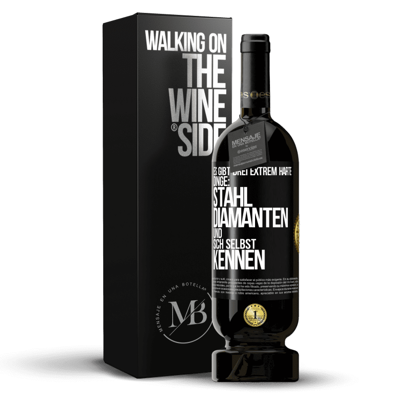 49,95 € Kostenloser Versand | Rotwein Premium Ausgabe MBS® Reserve Es gibt drei extrem harte Dinge: Stahl, Diamanten und sich selbst kennen Schwarzes Etikett. Anpassbares Etikett Reserve 12 Monate Ernte 2016 Tempranillo