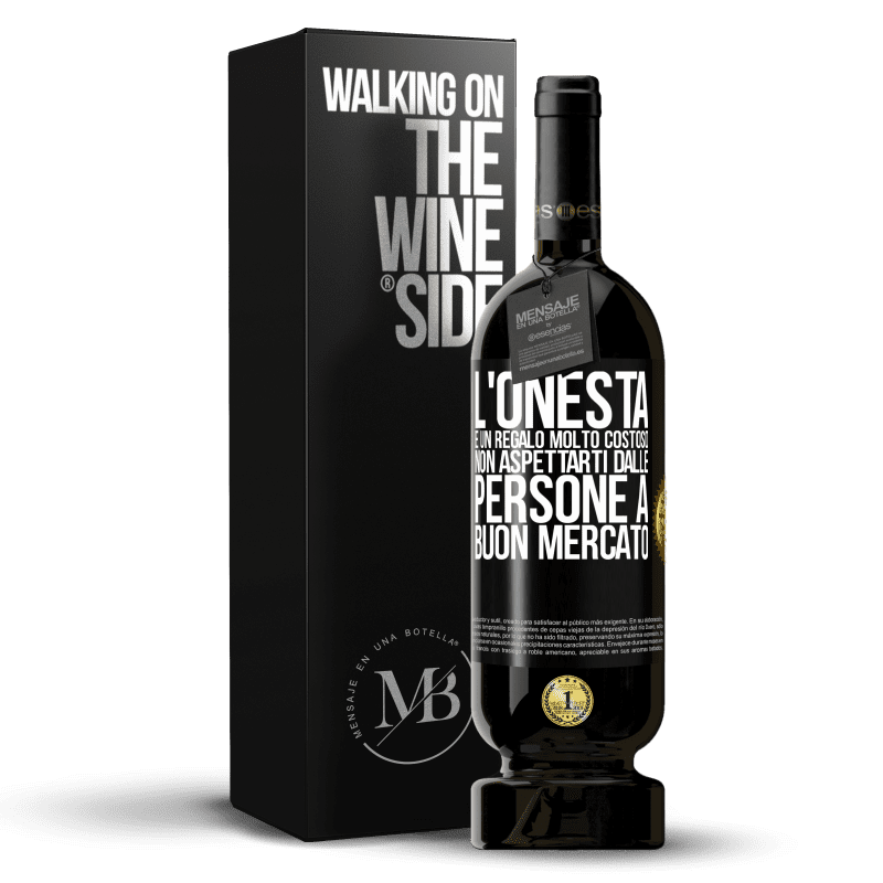 49,95 € Spedizione Gratuita | Vino rosso Edizione Premium MBS® Riserva L'onestà è un regalo molto costoso. Non aspettarti dalle persone a buon mercato Etichetta Nera. Etichetta personalizzabile Riserva 12 Mesi Raccogliere 2015 Tempranillo