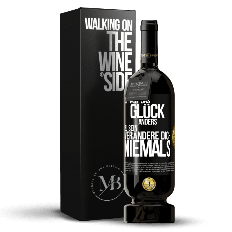 49,95 € Kostenloser Versand | Rotwein Premium Ausgabe MBS® Reserve Du hast das Glück, anders zu sein. Verändere dich niemals Schwarzes Etikett. Anpassbares Etikett Reserve 12 Monate Ernte 2016 Tempranillo