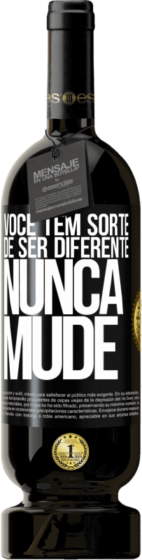 49,95 € Envio grátis | Vinho tinto Edição Premium MBS® Reserva Você tem sorte de ser diferente. Nunca mude Etiqueta Preta. Etiqueta personalizável Reserva 12 Meses Colheita 2016 Tempranillo