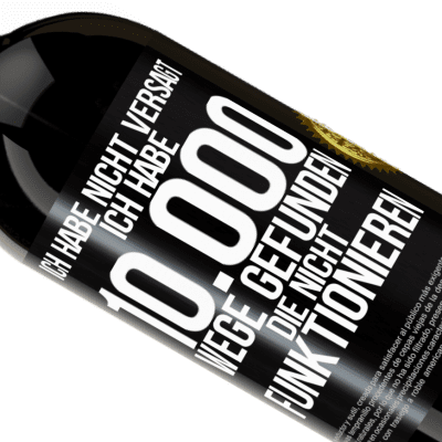 Einzigartige und Persönliche Ausdrücke. «Ich habe nicht versagt. Ich habe 10.000 Wege gefunden, die nicht funktionieren» Premium Ausgabe MBS® Reserve