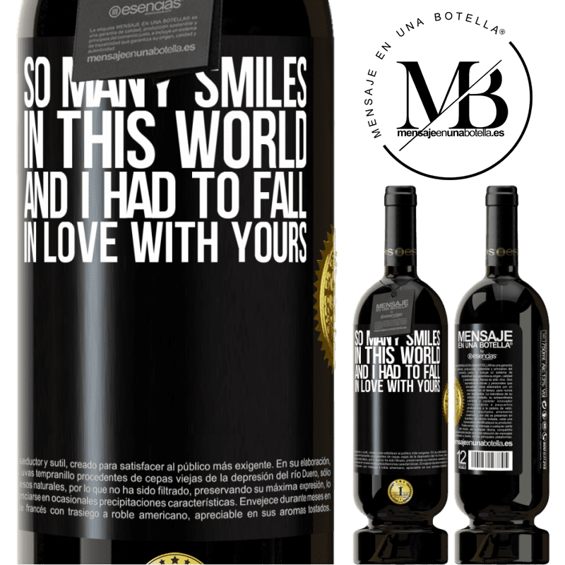 29,95 € Free Shipping | Red Wine Premium Edition MBS® Reserva So many smiles in this world, and I had to fall in love with yours Black Label. Customizable label Reserva 12 Months Harvest 2014 Tempranillo
