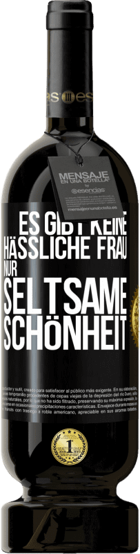 49,95 € Kostenloser Versand | Rotwein Premium Ausgabe MBS® Reserve Es gibt keine hässliche Frau, nur seltsame Schönheit Schwarzes Etikett. Anpassbares Etikett Reserve 12 Monate Ernte 2016 Tempranillo