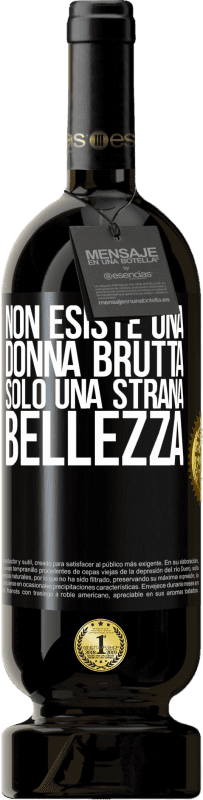 49,95 € Spedizione Gratuita | Vino rosso Edizione Premium MBS® Riserva Non esiste una donna brutta, solo una strana bellezza Etichetta Nera. Etichetta personalizzabile Riserva 12 Mesi Raccogliere 2015 Tempranillo