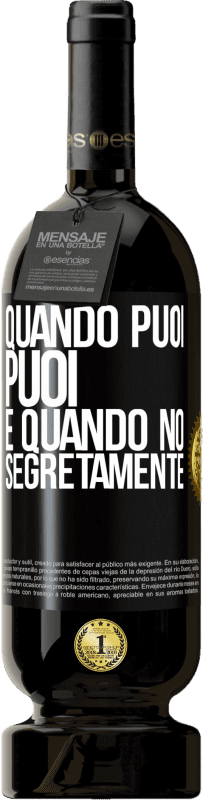 49,95 € | Vino rosso Edizione Premium MBS® Riserva Quando puoi, puoi. E quando no, segretamente Etichetta Nera. Etichetta personalizzabile Riserva 12 Mesi Raccogliere 2014 Tempranillo