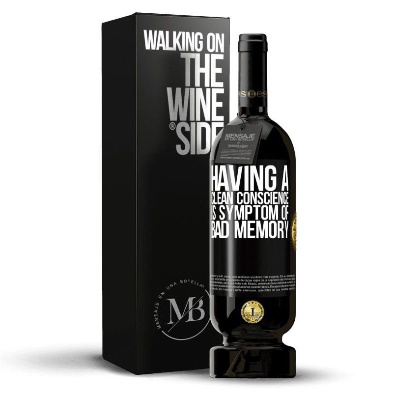 49,95 € Free Shipping | Red Wine Premium Edition MBS® Reserve Having a clean conscience is symptom of bad memory Black Label. Customizable label Reserve 12 Months Harvest 2014 Tempranillo