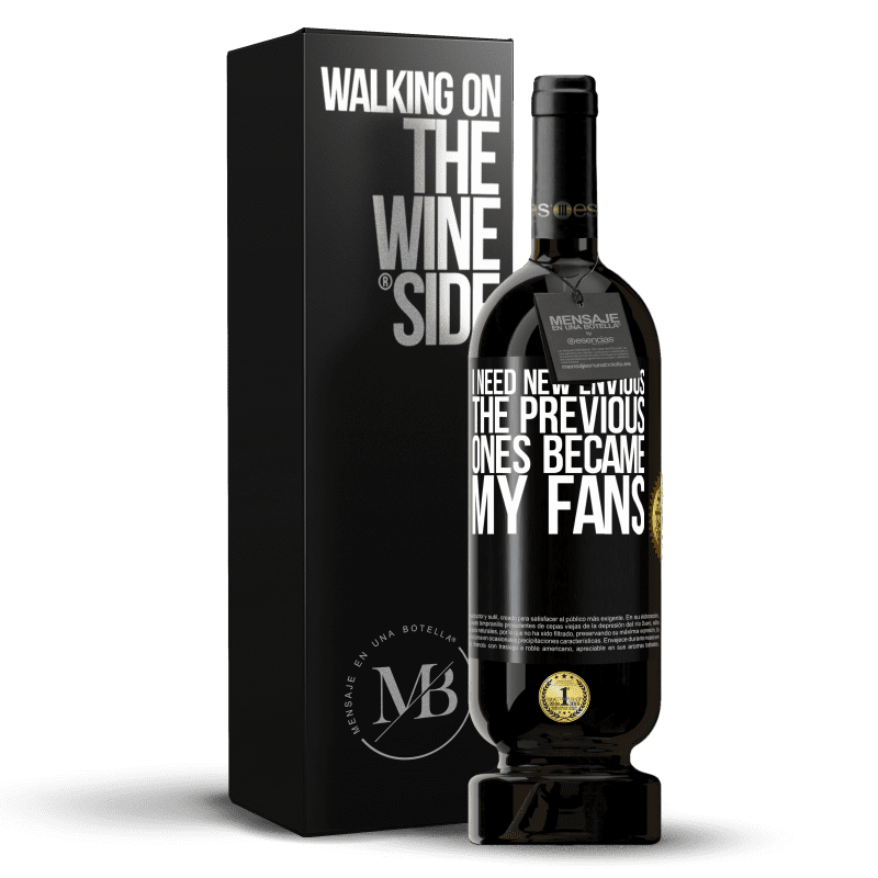 49,95 € Free Shipping | Red Wine Premium Edition MBS® Reserve I need new envious. The previous ones became my fans Black Label. Customizable label Reserve 12 Months Harvest 2014 Tempranillo