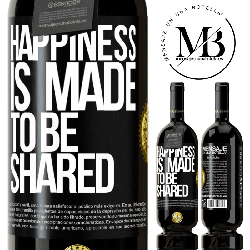 49,95 € Free Shipping | Red Wine Premium Edition MBS® Reserve Happiness is made to be shared Black Label. Customizable label Reserve 12 Months Harvest 2014 Tempranillo