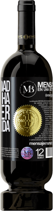 «La felicidad está hecha para ser compartida» Edición Premium MBS® Reserva