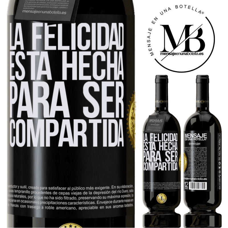 49,95 € Envío gratis | Vino Tinto Edición Premium MBS® Reserva La felicidad está hecha para ser compartida Etiqueta Negra. Etiqueta personalizable Reserva 12 Meses Cosecha 2014 Tempranillo