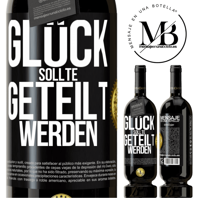 49,95 € Kostenloser Versand | Rotwein Premium Ausgabe MBS® Reserve Glück sollte geteilt werden Schwarzes Etikett. Anpassbares Etikett Reserve 12 Monate Ernte 2014 Tempranillo