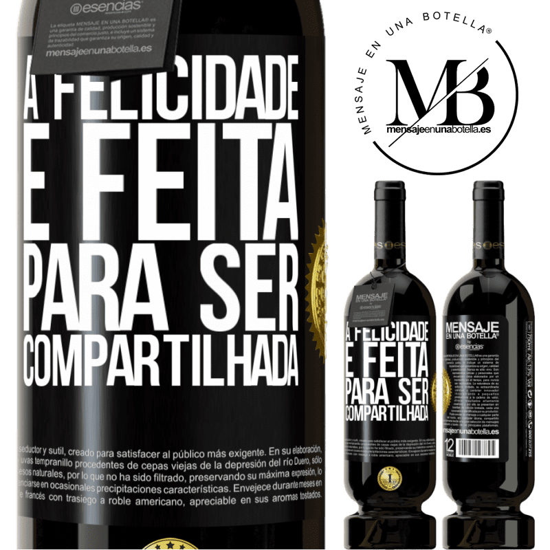 49,95 € Envio grátis | Vinho tinto Edição Premium MBS® Reserva A felicidade é feita para ser compartilhada Etiqueta Preta. Etiqueta personalizável Reserva 12 Meses Colheita 2014 Tempranillo