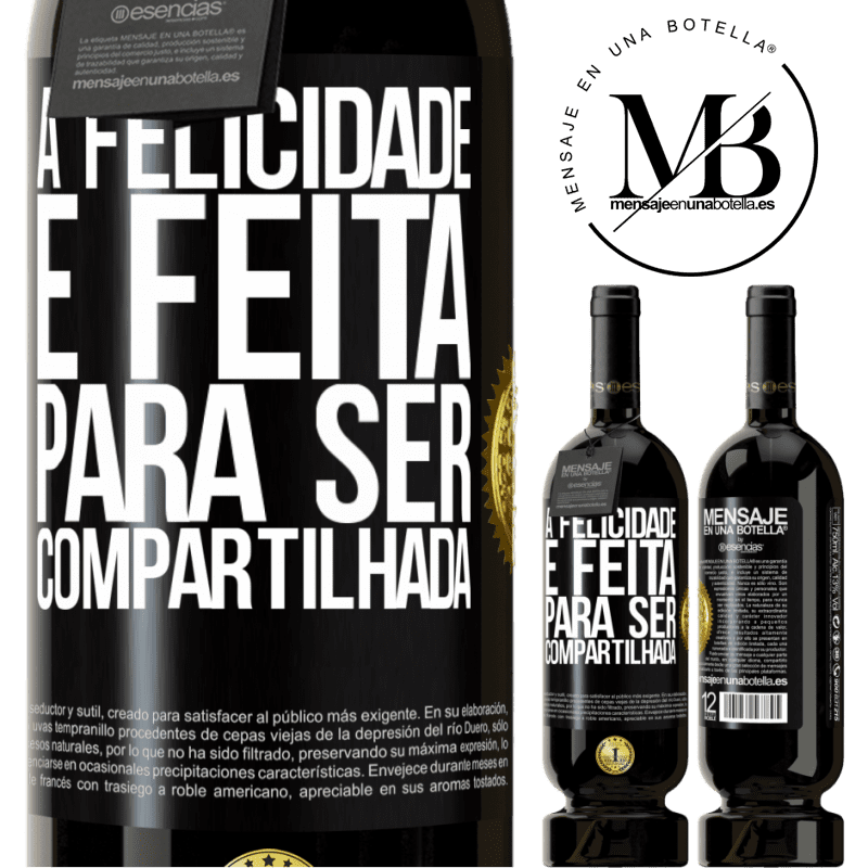 49,95 € Envio grátis | Vinho tinto Edição Premium MBS® Reserva A felicidade é feita para ser compartilhada Etiqueta Preta. Etiqueta personalizável Reserva 12 Meses Colheita 2016 Tempranillo
