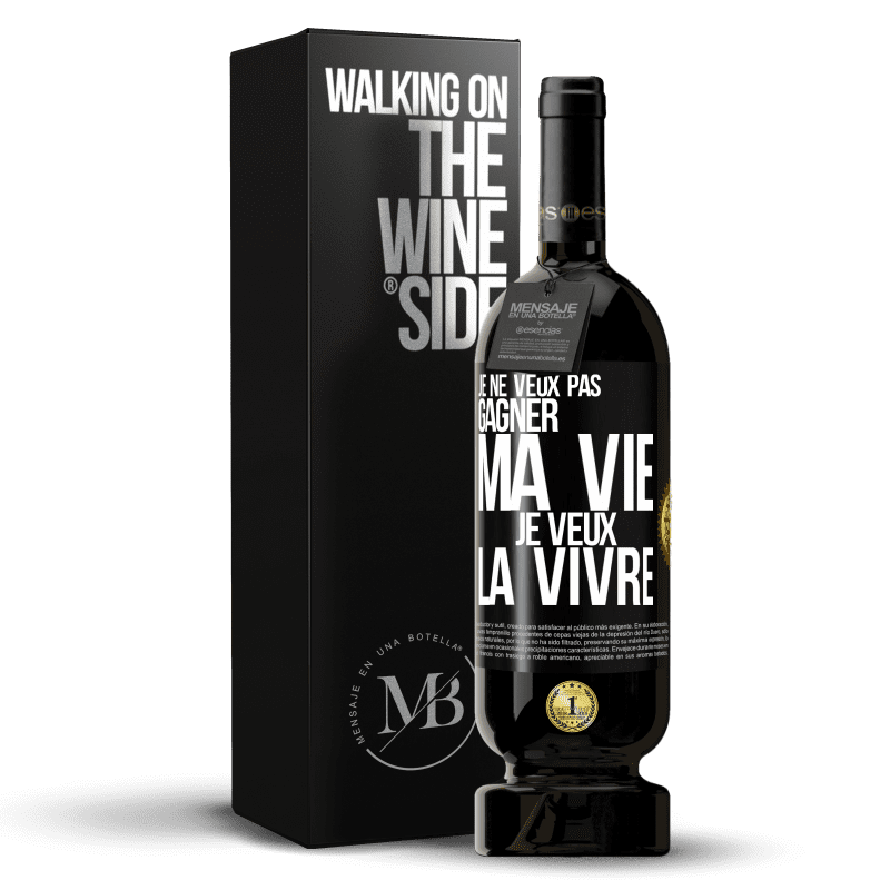 49,95 € Envoi gratuit | Vin rouge Édition Premium MBS® Réserve Je ne veux pas gagner ma vie, je veux la vivre Étiquette Noire. Étiquette personnalisable Réserve 12 Mois Récolte 2016 Tempranillo