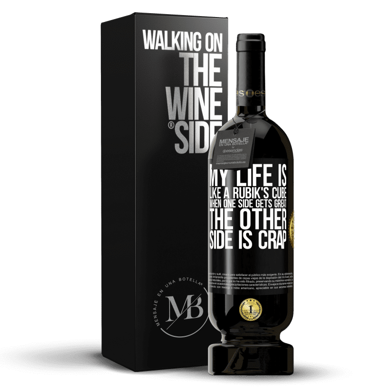 49,95 € Free Shipping | Red Wine Premium Edition MBS® Reserve My life is like a rubik's cube. When one side gets great, the other side is crap Black Label. Customizable label Reserve 12 Months Harvest 2014 Tempranillo