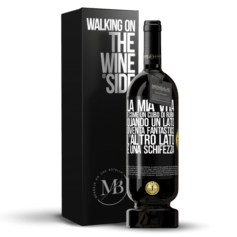 49,95 € Spedizione Gratuita | Vino rosso Edizione Premium MBS® Riserva La mia vita è come un cubo di rubik. Quando un lato diventa fantastico, l'altro lato è una schifezza Etichetta Nera. Etichetta personalizzabile Riserva 12 Mesi Raccogliere 2016 Tempranillo