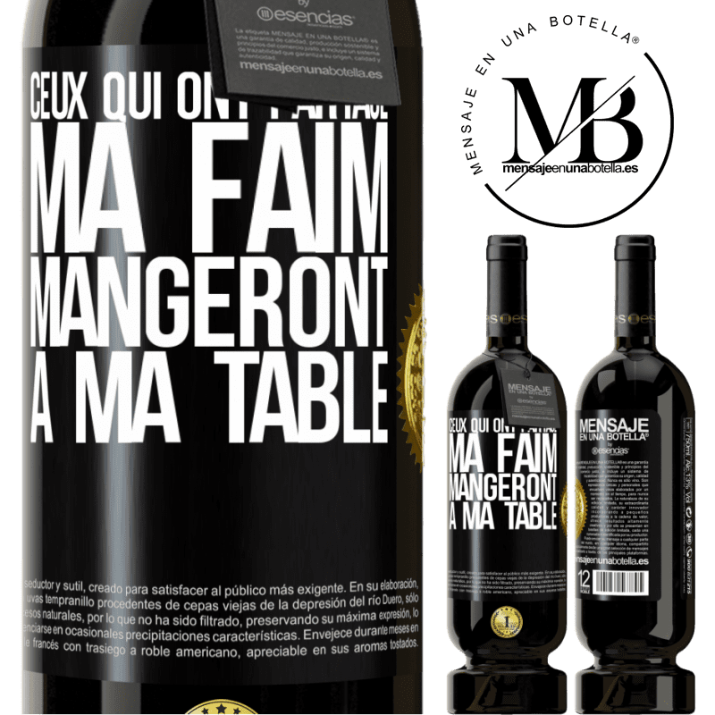 49,95 € Envoi gratuit | Vin rouge Édition Premium MBS® Réserve Ceux qui ont partagé ma faim mangeront à ma table Étiquette Noire. Étiquette personnalisable Réserve 12 Mois Récolte 2014 Tempranillo