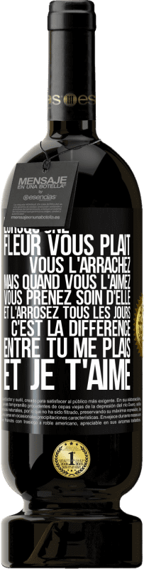 49,95 € | Vin rouge Édition Premium MBS® Réserve Lorsqu'une fleur vous plait, vous l'arrachez. Mais quand vous l'aimez vous prenez soin d'elle et l'arrosez tous les jours Étiquette Noire. Étiquette personnalisable Réserve 12 Mois Récolte 2015 Tempranillo