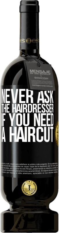 «永远不要问美发师是否需要理发» 高级版 MBS® 预订