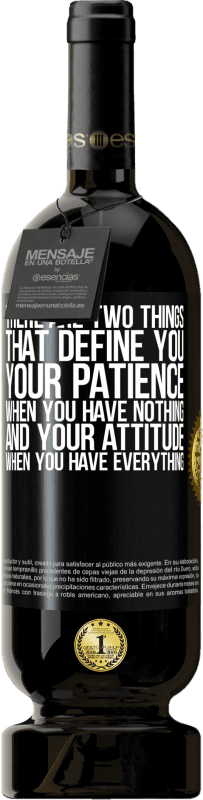 49,95 € | Red Wine Premium Edition MBS® Reserve There are two things that define you. Your patience when you have nothing, and your attitude when you have everything Black Label. Customizable label Reserve 12 Months Harvest 2015 Tempranillo