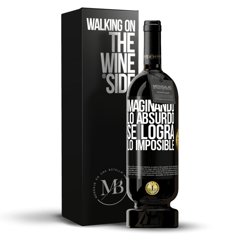 49,95 € Envío gratis | Vino Tinto Edición Premium MBS® Reserva Imaginando lo absurdo se logra lo imposible Etiqueta Negra. Etiqueta personalizable Reserva 12 Meses Cosecha 2016 Tempranillo