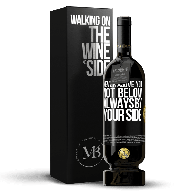 49,95 € Free Shipping | Red Wine Premium Edition MBS® Reserve Never above you, not below. Always by your side Black Label. Customizable label Reserve 12 Months Harvest 2015 Tempranillo