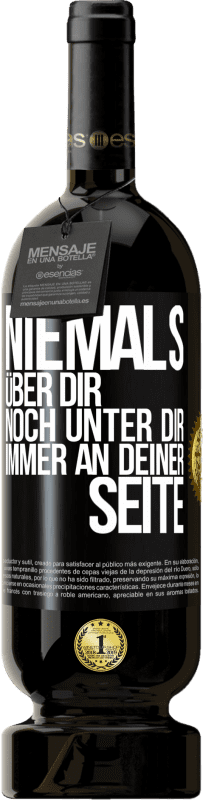 49,95 € | Rotwein Premium Ausgabe MBS® Reserve Niemals über dir, noch unter dir. Immer an deiner Seite Schwarzes Etikett. Anpassbares Etikett Reserve 12 Monate Ernte 2015 Tempranillo