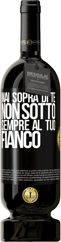 49,95 € Spedizione Gratuita | Vino rosso Edizione Premium MBS® Riserva Mai sopra di te, non sotto. Sempre al tuo fianco Etichetta Nera. Etichetta personalizzabile Riserva 12 Mesi Raccogliere 2016 Tempranillo