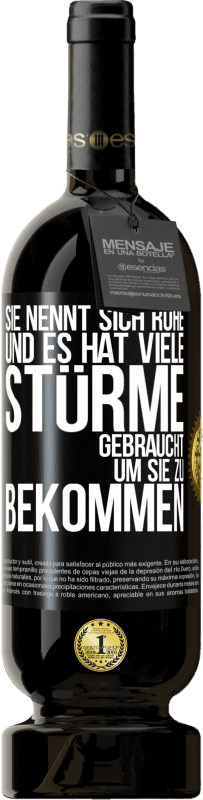 49,95 € | Rotwein Premium Ausgabe MBS® Reserve Sie nennt sich Ruhe, und es hat viele Stürme gebraucht, um sie zu bekommen Schwarzes Etikett. Anpassbares Etikett Reserve 12 Monate Ernte 2015 Tempranillo