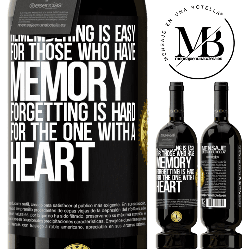 29,95 € Free Shipping | Red Wine Premium Edition MBS® Reserva Remembering is easy for those who have memory. Forgetting is hard for the one with a heart Black Label. Customizable label Reserva 12 Months Harvest 2014 Tempranillo