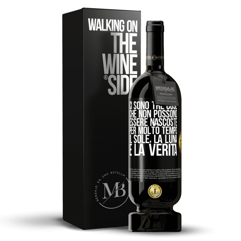 49,95 € Spedizione Gratuita | Vino rosso Edizione Premium MBS® Riserva Ci sono tre cose che non possono essere nascoste per molto tempo. Il sole, la luna e la verità Etichetta Nera. Etichetta personalizzabile Riserva 12 Mesi Raccogliere 2015 Tempranillo