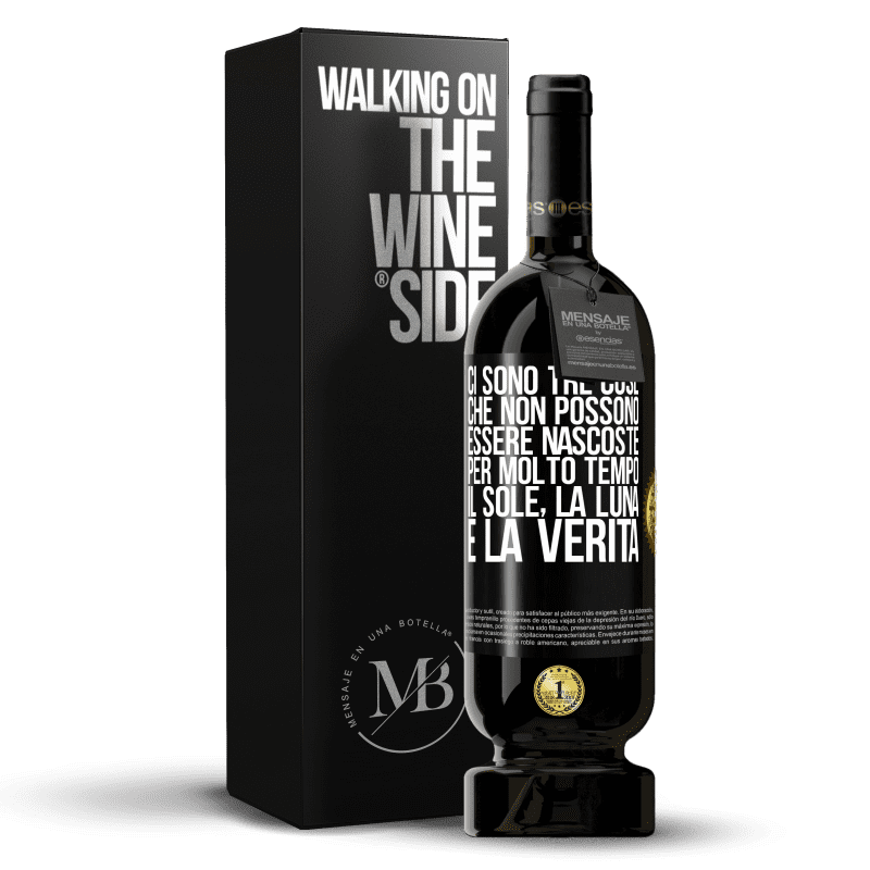 49,95 € Spedizione Gratuita | Vino rosso Edizione Premium MBS® Riserva Ci sono tre cose che non possono essere nascoste per molto tempo. Il sole, la luna e la verità Etichetta Nera. Etichetta personalizzabile Riserva 12 Mesi Raccogliere 2016 Tempranillo