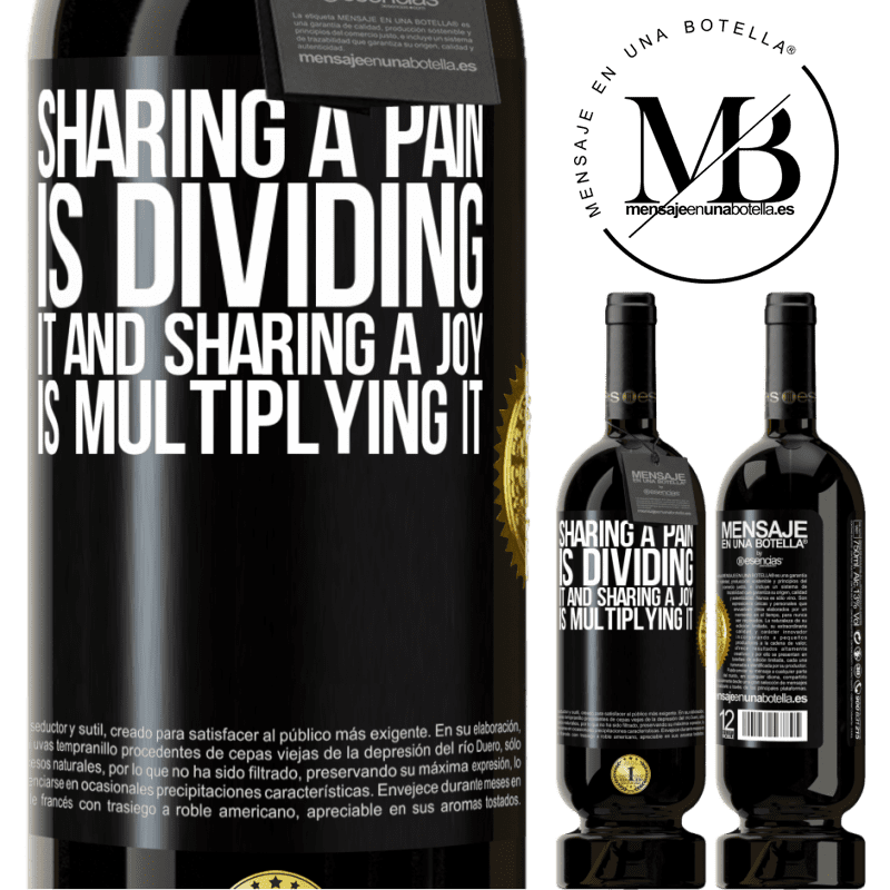 29,95 € Free Shipping | Red Wine Premium Edition MBS® Reserva Sharing a pain is dividing it and sharing a joy is multiplying it Black Label. Customizable label Reserva 12 Months Harvest 2014 Tempranillo