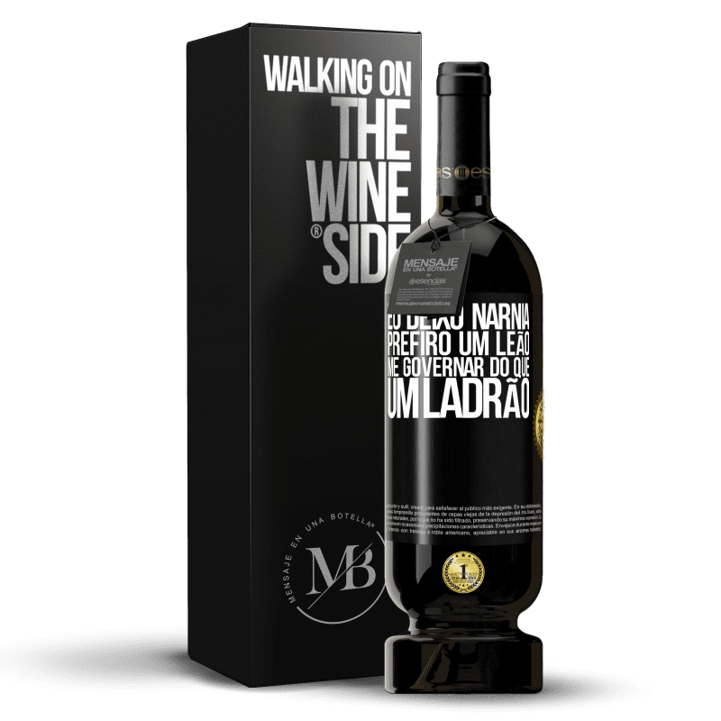 49,95 € Envio grátis | Vinho tinto Edição Premium MBS® Reserva Eu deixo Nárnia. Prefiro um leão me governar do que um ladrão Etiqueta Preta. Etiqueta personalizável Reserva 12 Meses Colheita 2016 Tempranillo