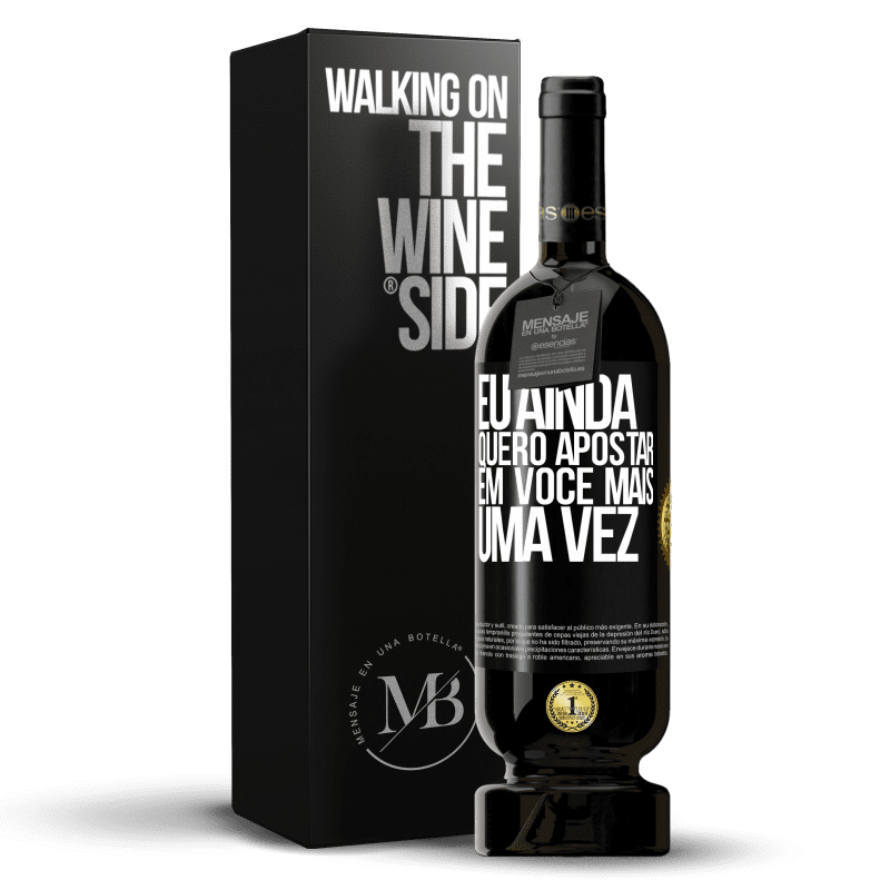 49,95 € Envio grátis | Vinho tinto Edição Premium MBS® Reserva Eu ainda quero apostar em você mais uma vez Etiqueta Preta. Etiqueta personalizável Reserva 12 Meses Colheita 2016 Tempranillo