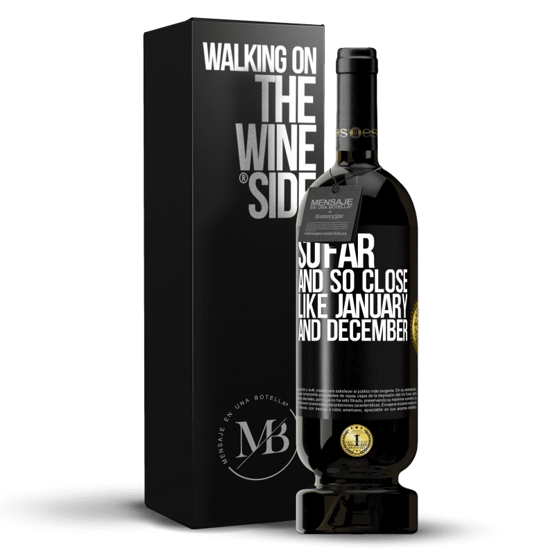49,95 € Free Shipping | Red Wine Premium Edition MBS® Reserve So far and so close, like January and December Black Label. Customizable label Reserve 12 Months Harvest 2014 Tempranillo