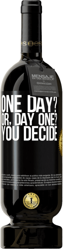 49,95 € | Vinho tinto Edição Premium MBS® Reserva One day? Or, day one? You decide Etiqueta Preta. Etiqueta personalizável Reserva 12 Meses Colheita 2015 Tempranillo