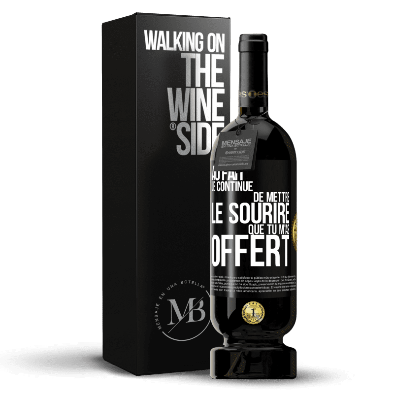 49,95 € Envoi gratuit | Vin rouge Édition Premium MBS® Réserve Au fait je continue de mettre le sourire que tu m'as offert Étiquette Noire. Étiquette personnalisable Réserve 12 Mois Récolte 2016 Tempranillo