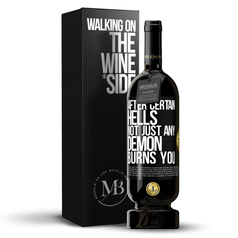 49,95 € Free Shipping | Red Wine Premium Edition MBS® Reserve After certain hells, not just any demon burns you Black Label. Customizable label Reserve 12 Months Harvest 2016 Tempranillo